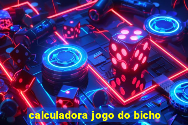 calculadora jogo do bicho